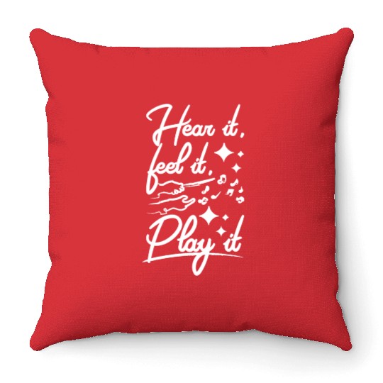 Music teacher, hear it, feel it, play it Throw Pillows