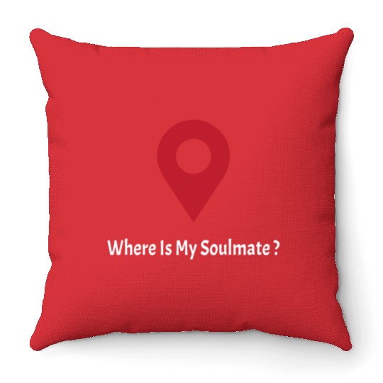 Where Is My SoulMate (white) Throw Pillows