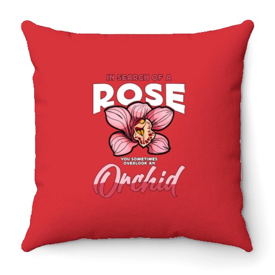 Orchids In Search Of A Rose You Sometimes Garden Throw Pillows