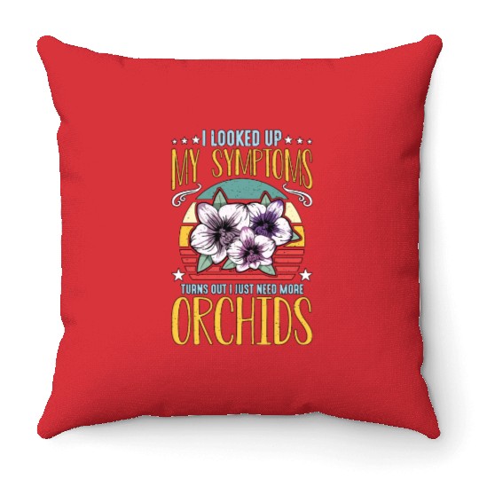 Orchids I Looked Up My Symptoms Orchid Grower Throw Pillows