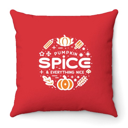 Pumpkin Spice and Everything Nice Throw Pillows