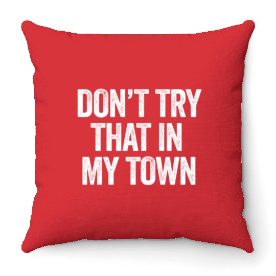 Try That In A Small Town American Flag Eagle Throw Pillows