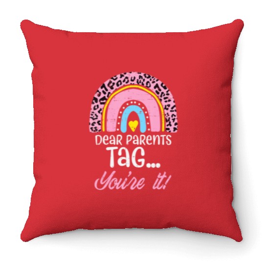 Parents Tag You re It Teacher Last Day Of School Throw Pillows