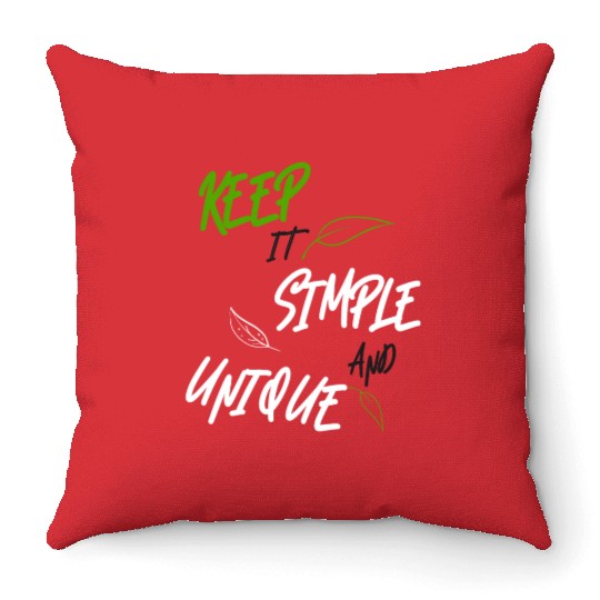 KEEP IT SIMPLE AND UNIQUE-WHITE GREEN LETTERING Throw Pillows