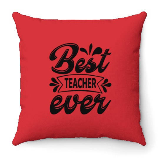 Best teacher ever Throw Pillows