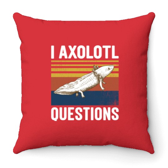 I Axolotl Questions I Ask A Lot Of Questions Pun Throw Pillows