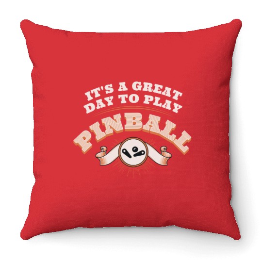 It s A Great Day To Play Pinball Throw Pillows