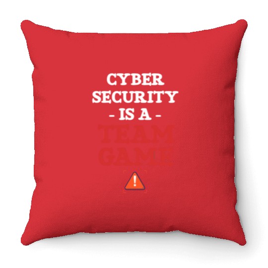 Cyber Security Is A Team Game Programmer Software Throw Pillows