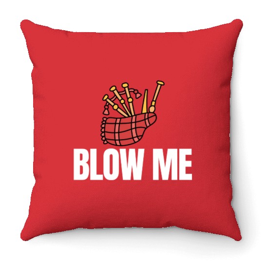 Blow Me Bagpipe Lover Bagpiper Classical Marching Throw Pillows