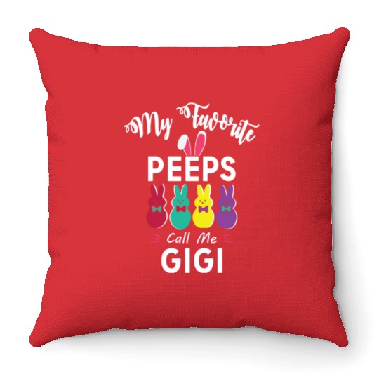My favorite peeps call me GIGI Throw Pillows