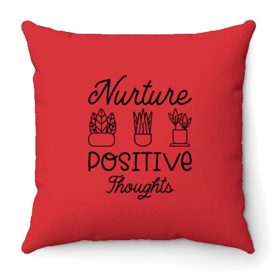 Nurture Positive Thought Motivational Gardening Ga Throw Pillows
