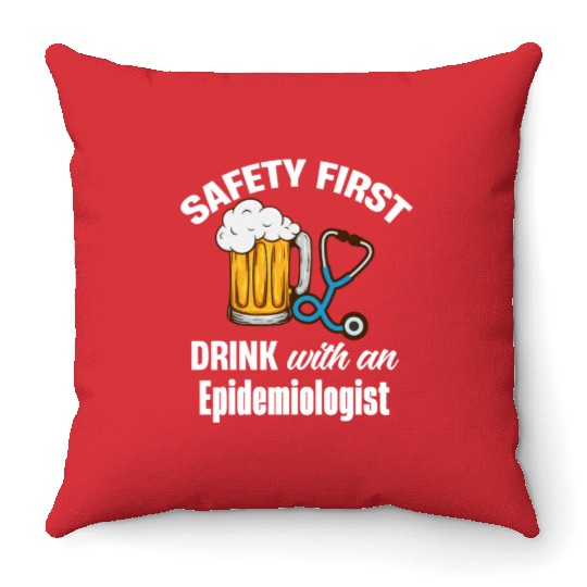Safety First Drink With An Epidemiologist Vaccine Throw Pillows