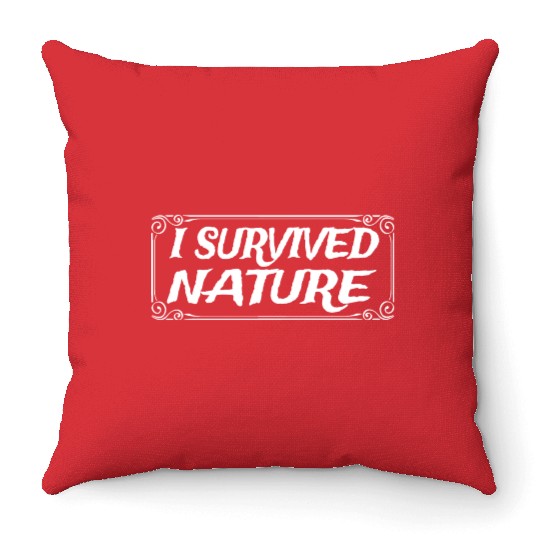 I Survived Nature Design Throw Pillows
