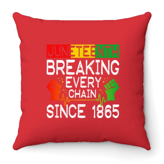 JuneTeenth Breaking Every Chain Since 1865 Throw Pillows