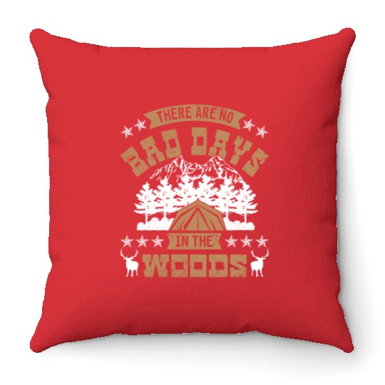 There are no bad days in the woods Throw Pillows