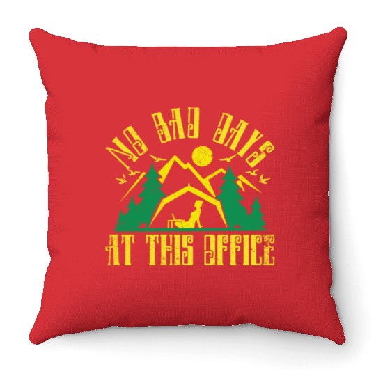 No bad days at this office Throw Pillows
