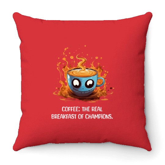 Coffee The Real Breakfast Of Champions white Throw Pillows