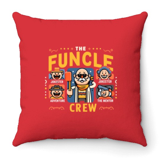 The Funcle Crew: Unlocking the Magic of Unclehood Throw Pillows