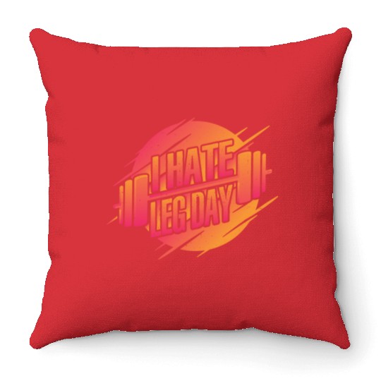 I Hate Leg Day 22 Throw Pillows