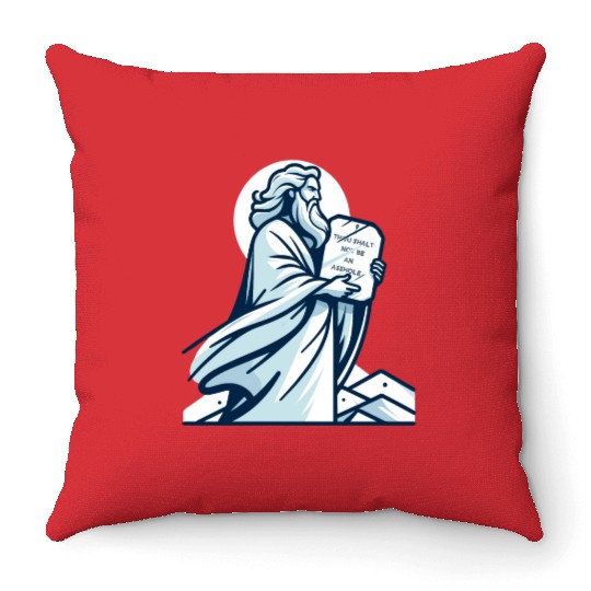 Thou shalt not be an asshole funny Moses design Throw Pillows