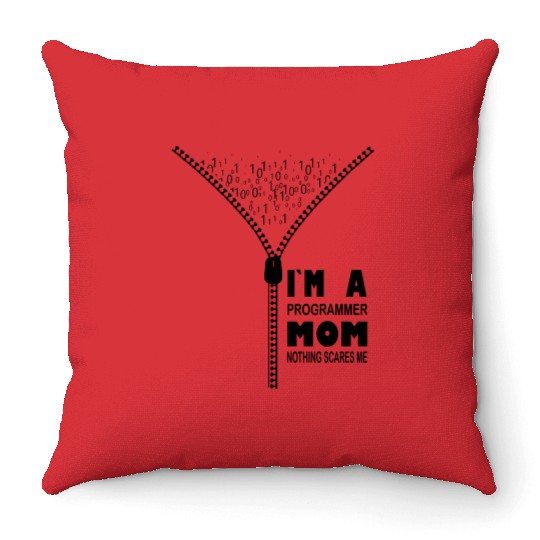 I`m a Programmer Mom Nothing Scares Me Throw Pillows