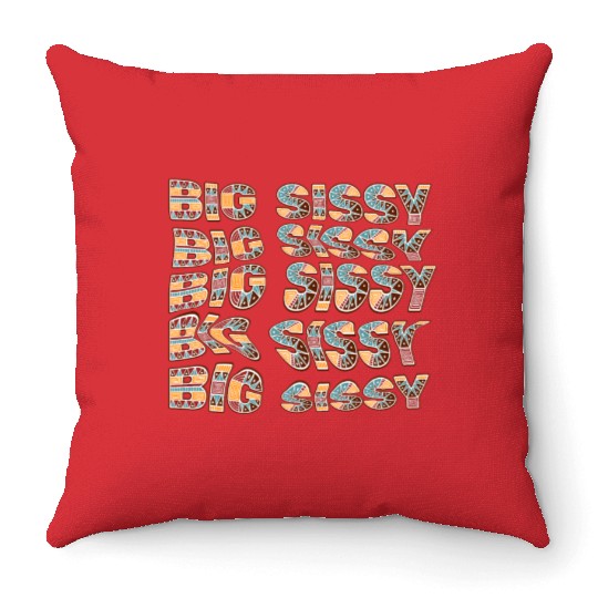 Big Sissy Throw Pillows