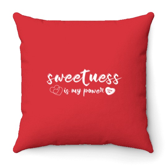 sweetness is my power Throw Pillows