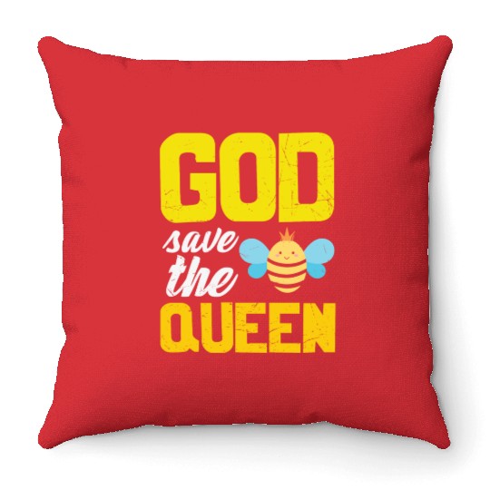 Earth Quote God Save The Queen Bee Throw Pillows