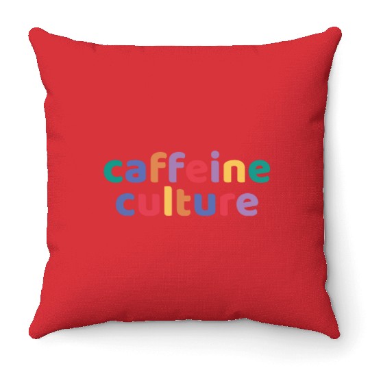 Caffeine culture, coffee lover gift Throw Pillows