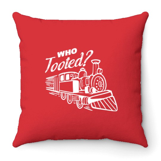 Who Tooted? Railroad Engineer Gift Throw Pillows