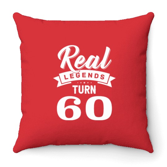 Real Legends Turn 60, 60th Birthday Throw Pillows