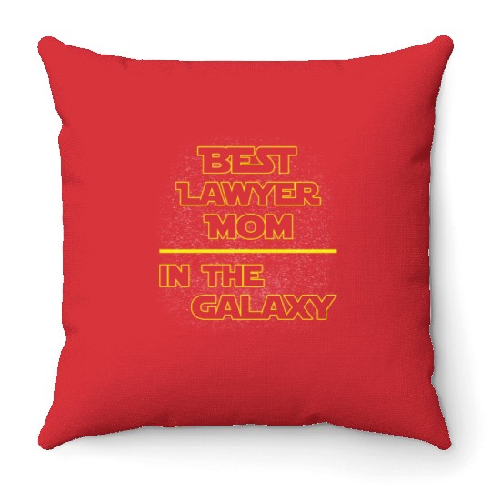 Best Lawyer Mom In The Galaxy Mother's Day Gift Throw Pillows