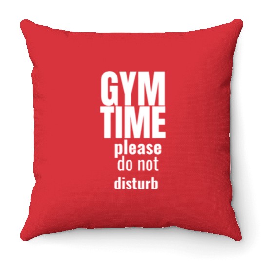 Funny gym gym time please do not disturb Throw Pillows