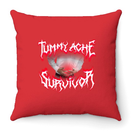 Tummy Ache Survivor Metal Design Throw Pillows