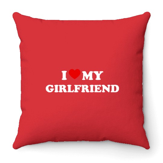 I Love My Girlfriend Throw Pillows