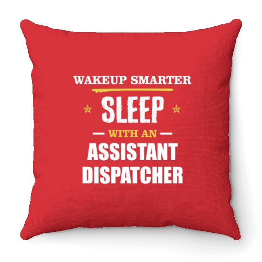 Wakeup Smarter Sleep WIth Assistant Dispatcher Throw Pillows