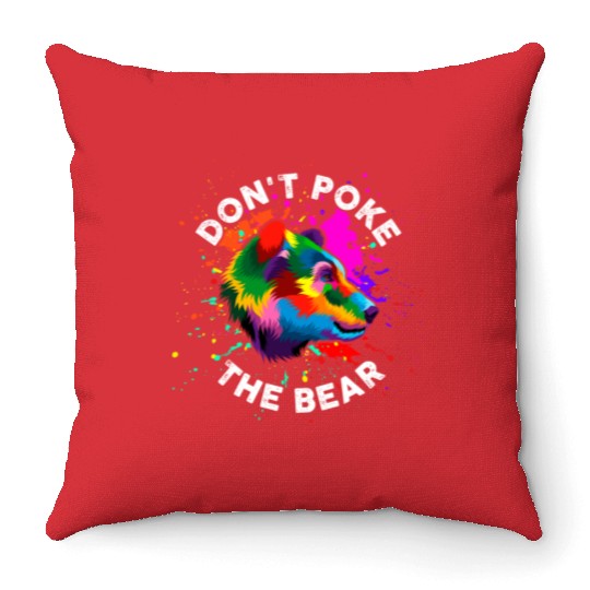 Don't Poke The Bear Throw Pillows