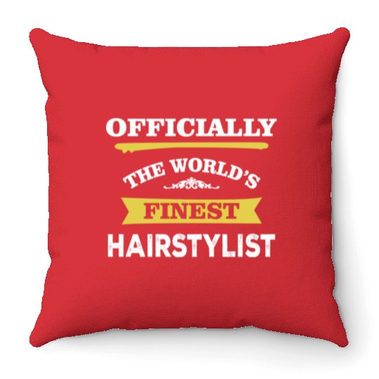 The World's Finest Hairstylist Throw Pillows