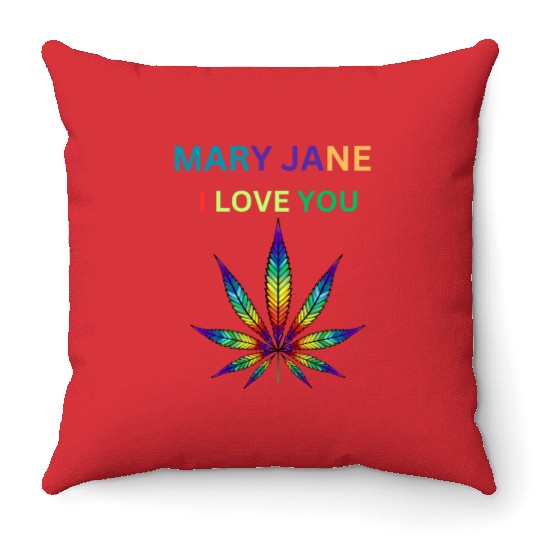 MARY JANE, Marijuana lover, Cannabis Throw Pillows