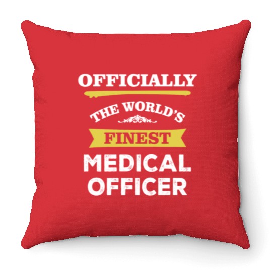 The World's Finest Medical Officer Throw Pillows