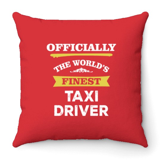 The World's Finest Taxi Driver Throw Pillows