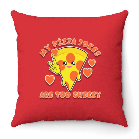 My Pizza Jokes Are Too Cheesy Dad Jokes 2022 Throw Pillows