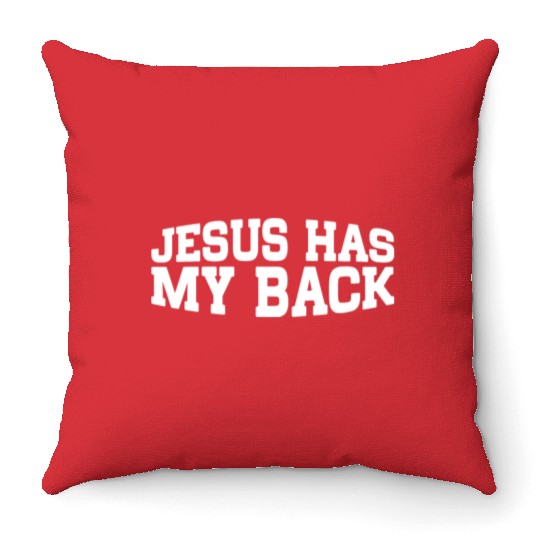 Jesus Has My Back 18 Throw Pillows