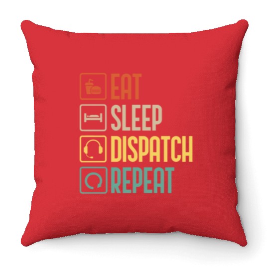 Eat Sleep Dispatch Repeat Funny Dispatcher gift Throw Pillows