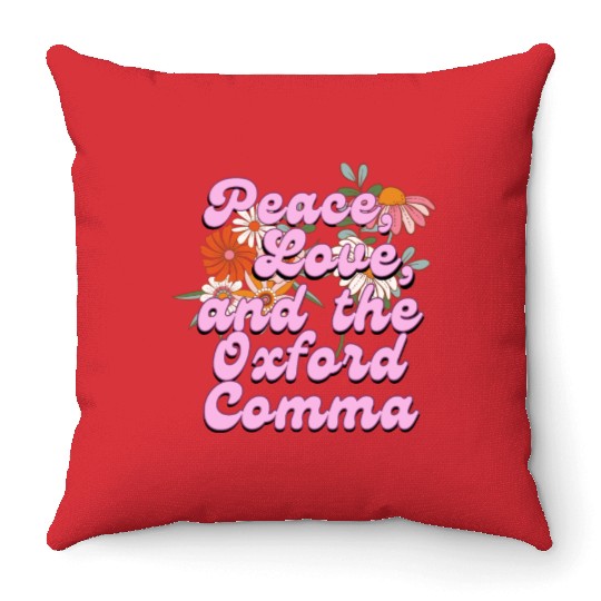 Funny Oxford Comma Peace Love and the Oxford Comma Throw Pillows