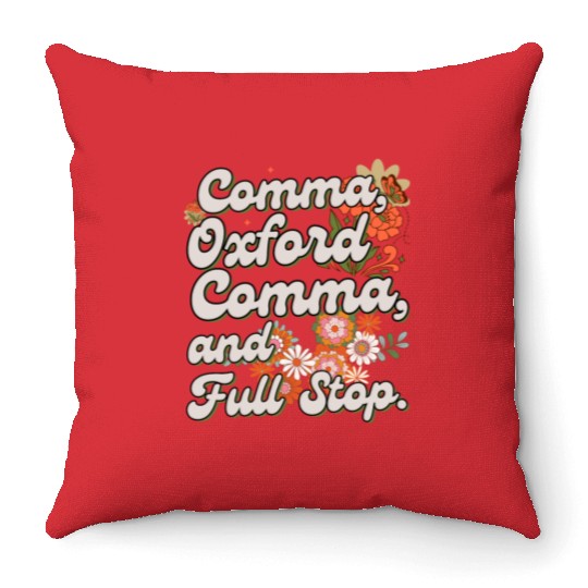 Oxford comma. For grammar students and teachers Throw Pillows
