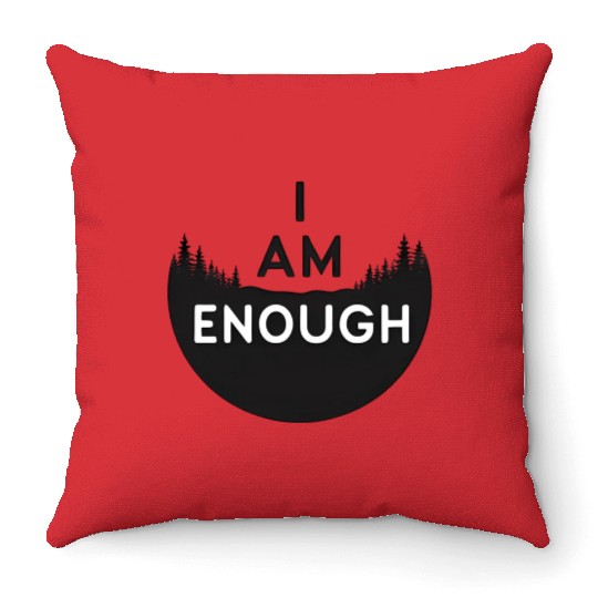 I Am Enough Embrace Your Worth Throw Pillows