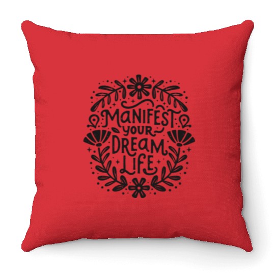 Manifest your dream life law of attraction Throw Pillows