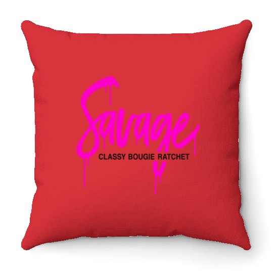 Savage classy bougie ratchet Throw Pillows