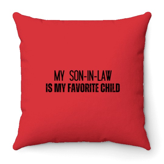 My Son In Law Is My Favorite Throw Pillows